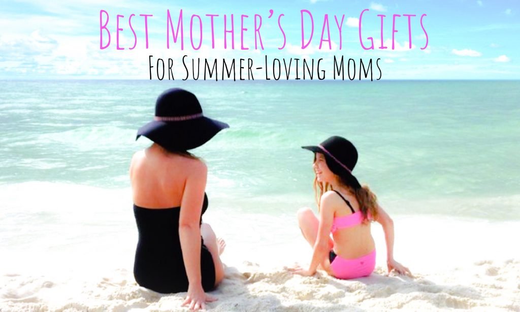 best mother's day gift for summer-loving moms
