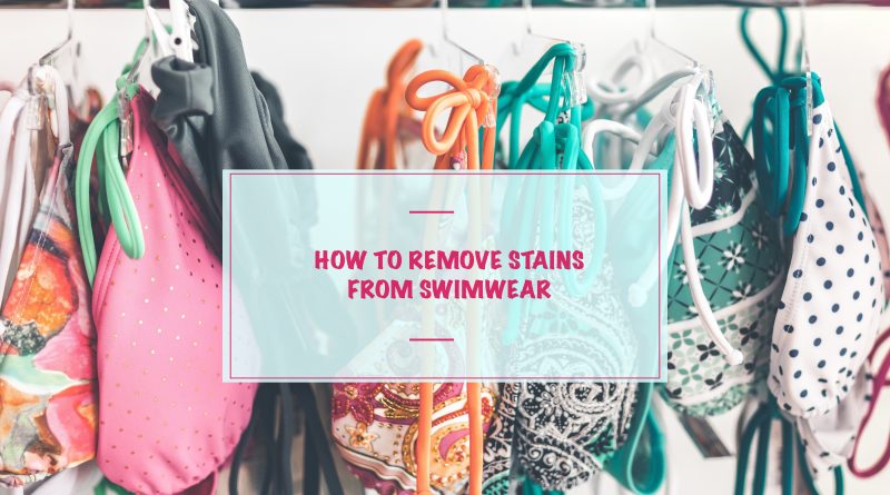How to remove stains from swimwear - bikinis on a rack
