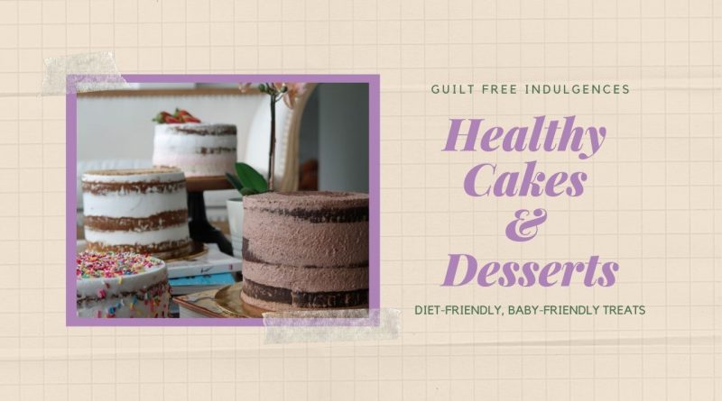 healthy cakes and desserts in malaysia