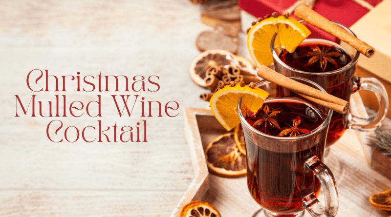 Christmas mulled wine cocktail recipe banner with glassed of mulled wine
